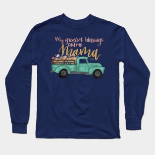 Mama’s blessings Long Sleeve T-Shirt